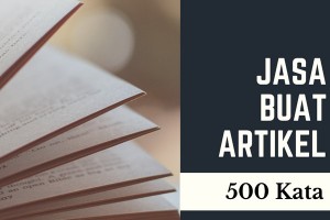 Jasa Buat Artikel 500 Kata