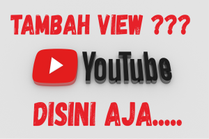 JASA VIEW YOUTUBE NAMBAH TERUS TIAP HARI