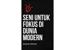 Seni Untuk Fokus di dunia modern Ebook