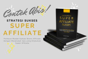 [BISA DIJUAL KEMBALI] SUPER AFFILIATE SUKSES