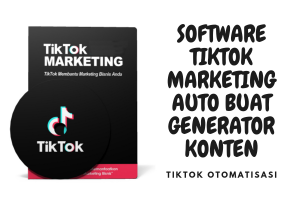 SOFTWARE TIKTOK MARKETING AUTO BUAT GENERATOR KONTEN