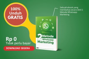 EBOOK GRATIS - Trik memaksimalkan WA untuk promosi dan melejitkan penjualan