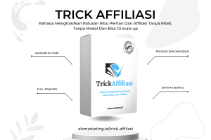 Trick Affiliasi PLR- Rahasia Menghasilkan Ratusan Ribu Perhari Dari Affiliasi Tanpa Ribet, Tanpa Modal Dan Bisa Di scale up