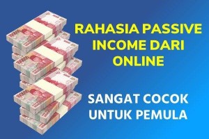 Rahasia Passive Income Dari Produk Digital