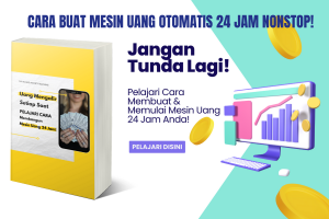 GRATIS! Cara Membuat Mesin Uang 24 Jam Nonstop