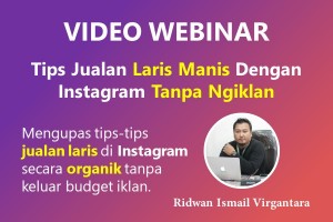 VIDEO WEBINAR : Tips Jualan Laris Manis Dengan Instagram Tanpa Ngiklan