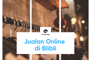 Panduan Cara Jualan di Blibli untuk Pemula