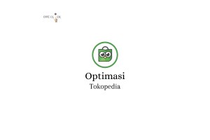 Jasa Optimasi Tokopedia Lengkap + Saldo 50K