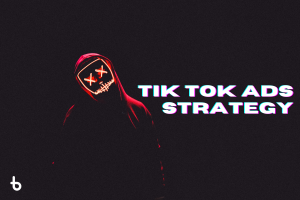 Tik Tok Ads Strategy