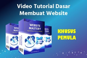 Website Mastery : Panduan Membuat Website untuk Pemula