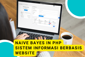 Source Code PHP Sistem Prediksi Naive Bayes Berbasis Webiste in Multiclass